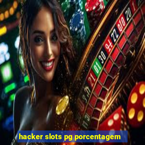 hacker slots pg porcentagem